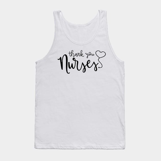 Thank You Nurses Quote Artwork Tank Top by Artistic muss